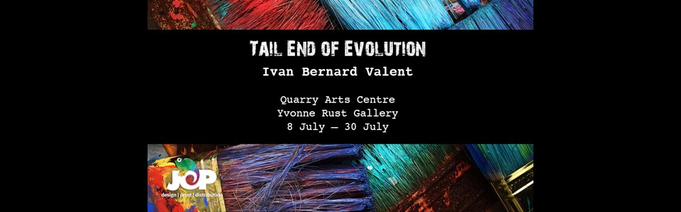 IVAN VALENT EXHIBITION 8 JULY - 30 JULY