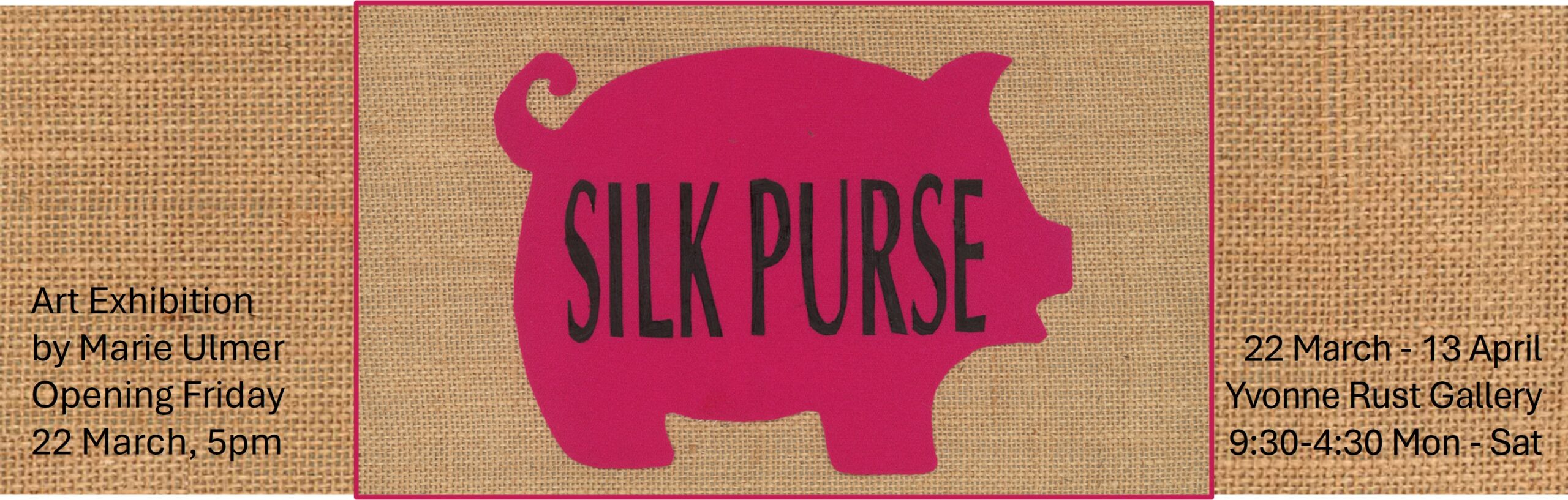 Silk Purse - Solo exhibition from Marie Ulmer Friday 22 March